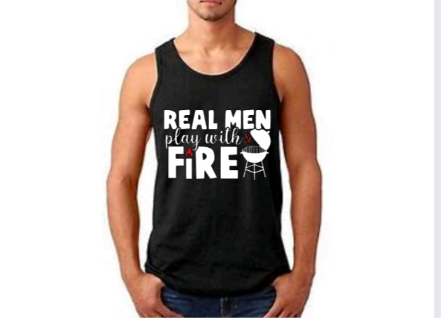 Real Men play with Fire